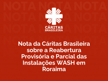 Cáritas reabre instalações de WASH em Roraima de forma provisória