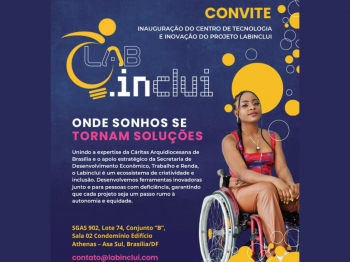 Brasília inova na inclusão com o projeto Labinclui: qualificação e tecnologia assistiva